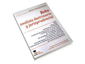 Robo. Análisis doctrinario y jurisprudencial